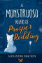 [Prosper Redding 01] • El Monstruoso Relato De Prosper Redding